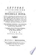 Lettere fisiologiche del cavaliere Michele Rosa P.P.P., e presidente della facoltà medica nella duc. univ. di Modena ... Tomo 1.-[3]