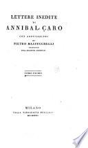 Lettere inedite di Annibal Caro, con annotazioni di Pietro Mazzucchelli