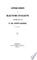 Lettere inedite di illustri Italiani dei secoli XVIII e XIX. al nob. Giuseppe Gradenigo