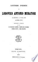 Lettere inedite di Lodov. Ant. Muratori, scritte a Toscani dal 1695 al 1749