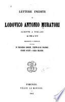 Lettere inedite di Lodovico Antonio Muratori scritte a Toscani dal 1695 al 1749
