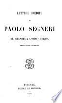 Lettere inedite di Paolo Segneri al granduca Cosimo terzo, tratte dagli autografi [a cura di Silvio Giannini]
