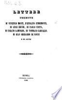 Lettere inedite di Vincenzo Monti, d'Ippolito Pindemonte, di Luigi Biondi, di Paolo Costa, di Urbano Lampredi, di Tommaso Gargallo, di Gian Gherardo de Rossi, e di altri