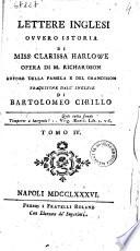 Lettere inglesi, ovvero Istoria di miss Clarissa Harlowe opera di M. Richardson autore della Pamela e del Grandisson traduzione dall'inglese di Bartolomeo Cirillo. Tomo 1. [-18. ed ultimo]