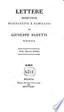 Lettere instruttive, descrittive e familiari di Giuseppe Baretti, etc