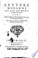 Lettere moderne ne piu ne meno di quel che sono. Pare che la plutalita de mondi del Fontenelle vi abbia data occasione; come pure a cercare il criterio delle commedie moderne