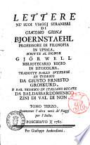 Lettere ne' suoi viaggj stranieri di Giacomo Giona Bjoernstaehl professore di filosofia in Upsala scritte al signor Gjörwell bibliotecario regio in Stocolma tradotte dallo svezzese in tedesco da Giusto Ernesto Groskurd e dal tedesco in italiano recate da Baldassardomenico Zini di Val di Non. Tomo primo \-sesto!