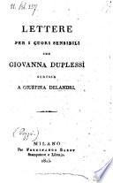 Lettere per i cuori sensibili che Giovanna Duplessi scrisse a Giustina Delandri