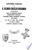 Lettere scelte di C. Plinio Cecilio Secondo volgarizzate per M. Lodovico Dolce ... [et al.!