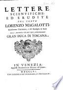 Lettere scientifiche, ed erudite del conte Lorenzo Magalotti, ..