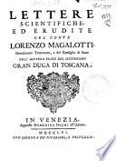 Lettere scientifiche, ed erudite del conte Lorenzo Magalotti ...