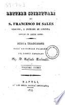 Lettere spirituali di S. Francesco Di Sales vescovo, e principe di Ginevra divise in sette libri