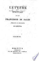 Lettere spirituali di San Francesco di Sales vescovo e principe di Ginevra