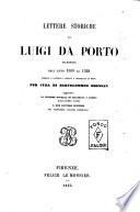 Lettere storiche di Luigi Da Porto vicentino dall'anno 1509 al 1528 ridotte a castigata lezione e corredate di note per cura di Bartolommeo Bressan