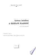 Lettres inédites à Gustave FLaubert