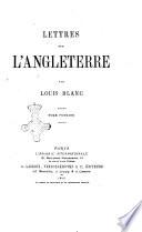 Lettres sur l'Angleterre par Louis Blanc