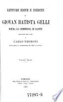 Letture edite e inedite di Giovan Batista Gelli sopra la Commedia di Dante