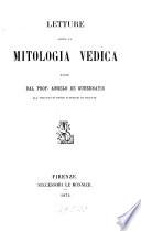Letture sopra la mitologia vedica fatte dal prof. Angelo de Gubernatis ...
