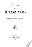 Letture sopra la mitologia vedica fatte dal prof. Angelo de Gubernatis ...