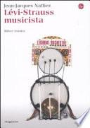Lévi-Strauss musicista. Musica e mitologia