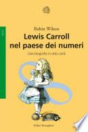 Lewis Carroll nel paese dei numeri