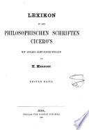 Lexikon zu den Schriften Cicero's mit Angabe sämtlicher Stellen