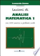 Lezioni di analisi matematica 1. Con 1000 esercizi e problemi svolti