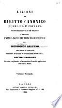 Lezioni di diritto canonico pubblico e privato considerato in sè stesso e secondo l'attual polizia del Regno delle Due Sicilie