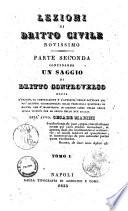 Lezioni di dritto civile novissimo. Parte seconda contenente un saggio di dritto controverso ... dell'avvo. Cesare Marini