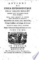 Lezioni di fisica esperimentale dell'abate Nollet ... tradotte dalla lingua francese sopra l'edizione di Parigi dell'anno 1759. Tomo primo [-sesto]