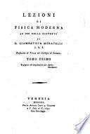Lezioni di fisica moderna ad uso della gioventù di d. Giambatista Moratelli ... Tomo primo [-quarto]