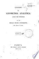 Lezioni di geometria analitica a due e tre coordinate ad uso delle regie università nel regno d'Italia. Parte 1. (-2.)