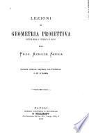 Lezioni di geometria proiettiva dettate nella R. Università di Napoli