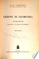 Lezioni di geometria: pt.1. I metodi di rapprensentazione della geometria descrittiva. pt.2. Le curve e le superficie