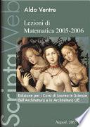 Lezioni di Matematica 2005-2006. Edizione per i Corsi di Laurea in Scienza dell’Architettura e in Architettura UE