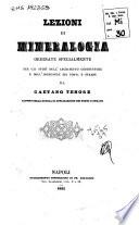 Lezioni di mineralogia ordinate specialmente per gli studi dell'architetto costruttore e dell'ingegnere dei ponti e delle strade