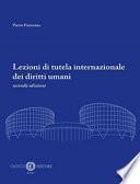 Lezioni di tutela internazionale dei diritti umani. Nuova ediz.