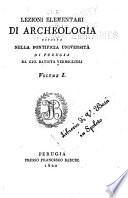 Lezioni elementari di archeologia esposte nella Pontificia Università di Perugia