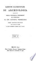Lezioni Elementari Di Archeologia Esposte Nella Pontificia Università Di Perugia ... Prima Edizione Milanese Con Tavola In Rame E Colle Correzioni Inedite Dell'Autore