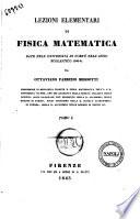 Lezioni elementari di fisica matematica date nell'Università di Corfù, nell'anno scolastico 1840-41 da Ottaviano Fabrizio Mossotti