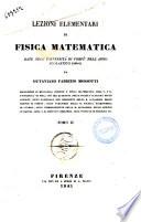 Lezioni elementari di fisica matematica date nell'Università di Corfù, nell'anno scolastico 1840-41 da Ottaviano Fabrizio Mossotti