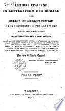 Lezioni italiane di letteratura e di morale, cioè scelta di luoghi insigni o per sentimento o per locuzione raccolti dagli scritti in prosa di autori italiani d'ogni secolo per cura di Nicola Comerci
