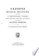 Lezioni medico-pratiche sopra i principali vermi del corpo umano vivente e le così dette malattie verminose