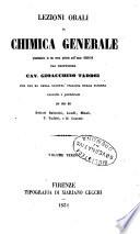 Lezioni orali di chimica generale pronunziate in un corso privato nell'anno 1849-50
