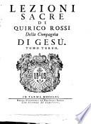 Lezioni sacre di Quirico Rossi della Compagnia di Ges A u