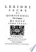 Lezioni sacre di Quirico Rossi della Compagnia di Gesù divise in due parti