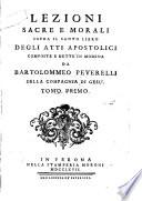 Lezioni sacre e morali sopra il santo libro degli atti apostolici