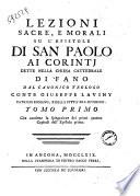 Lezioni sacre, e morali su l'Epistole di San Paolo ai Corintj dette nella chiesa cattedrale di Fano dal canonico teologo conte Giuseppe Laviny ... Tomo primo [-quinto]