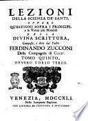 Lezioni sacre sopra la divina scrittura composte, e dette dal padre Ferdinando Zucconi della Compagnia di Gesù. Tomo primo [-quinto]