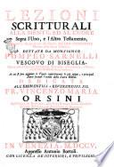 Lezioni scritturali alla mente, ed al cuore sopra l'uno, e l'altro Testamento, secondo le interpretazioni del celebre Pietro Comestore ... Dettate da monsignor Pompeo Sarnelli vescovo di Biseglia. Opera utile a' canonici di prebenda teologale, a' predicatori, a' curati, ed altri studiosi della Sacra Scrittura. ..